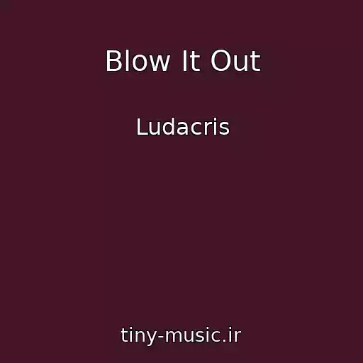 کاور آهنگ Blow It Out از Ludacris