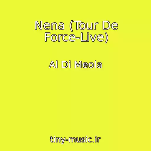 کاور آهنگ Nena (Tour De Force-Live) از Al Di Meola