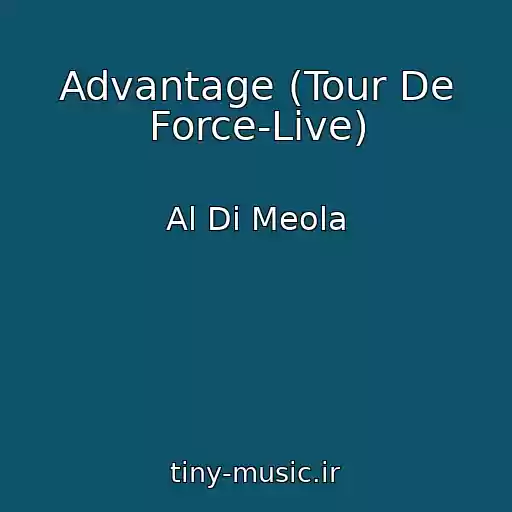 کاور آهنگ Advantage (Tour De Force-Live) از Al Di Meola