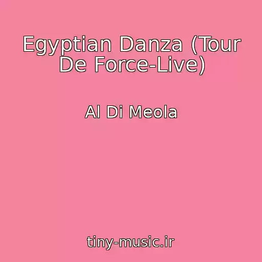 کاور آهنگ Egyptian Danza (Tour De Force-Live) از Al Di Meola
