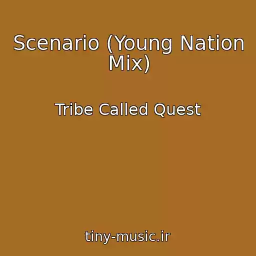 کاور آهنگ Scenario (Young Nation Mix) از Tribe Called Quest