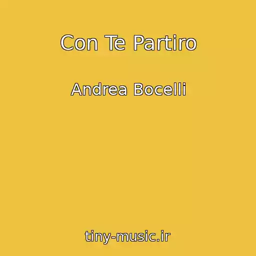 کاور آهنگ Con Te Partiro از Andrea Bocelli