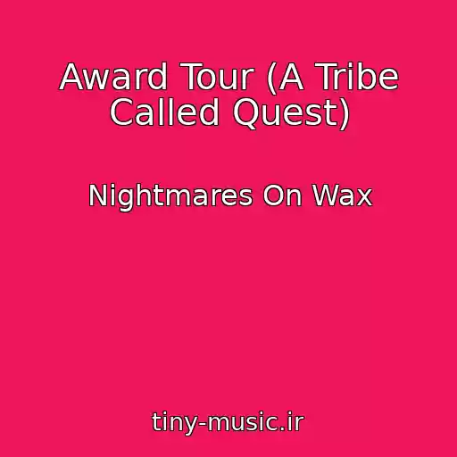 کاور آهنگ Award Tour (A Tribe Called Quest) از Nightmares On Wax