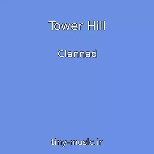 کاور آهنگ Tower Hill از Clannad
