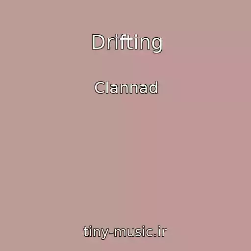 کاور آهنگ Drifting از Clannad