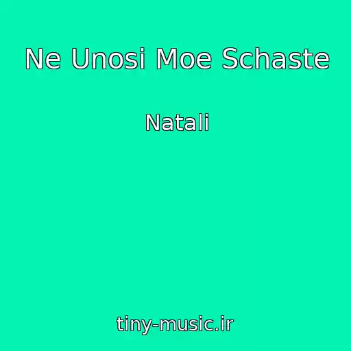 کاور آهنگ Ne Unosi Moe Schaste از Natali