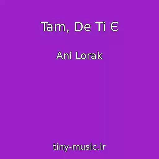 کاور آهنگ Tam, De Ti Є از Ani Lorak