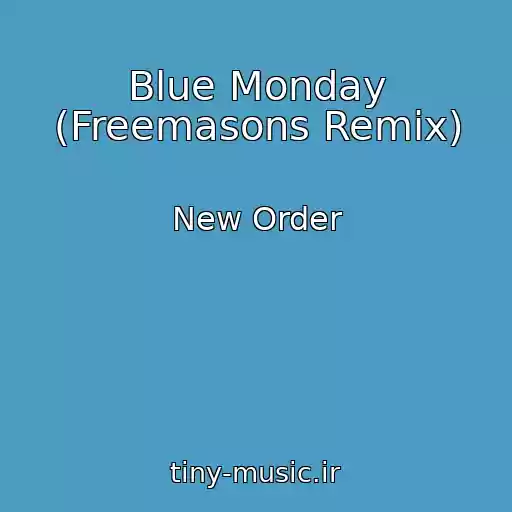 کاور آهنگ Blue Monday (Freemasons Remix) از New Order