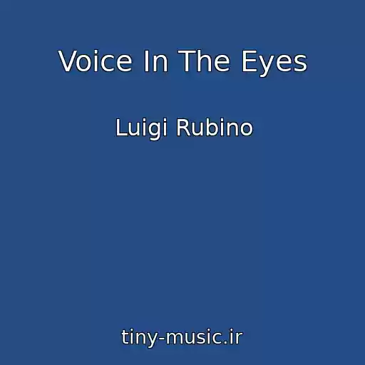 کاور آهنگ Voice In The Eyes از Luigi Rubino