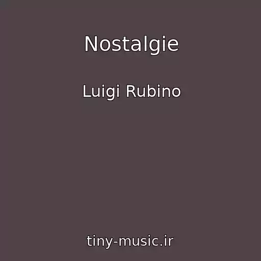 کاور آهنگ Nostalgie از Luigi Rubino