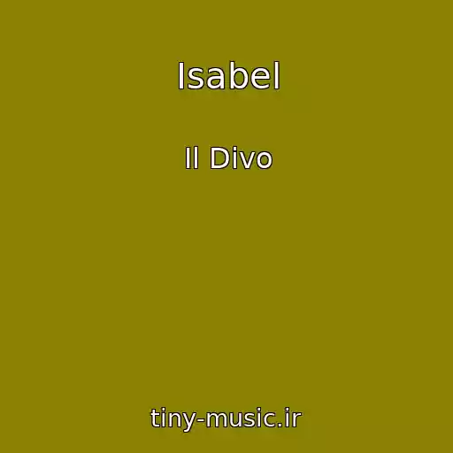 کاور آهنگ Isabel از Il Divo