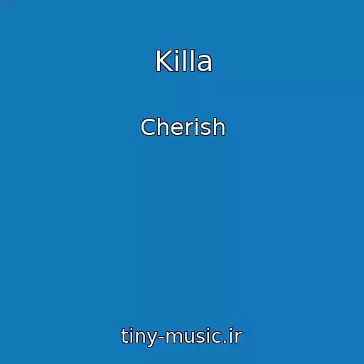 کاور آهنگ Killa از Cherish