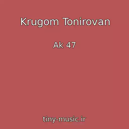 کاور آهنگ Krugom Tonirovan از Ak 47