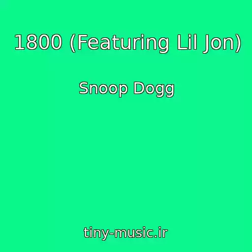 کاور آهنگ 1800 (Featuring Lil Jon) از Snoop Dogg