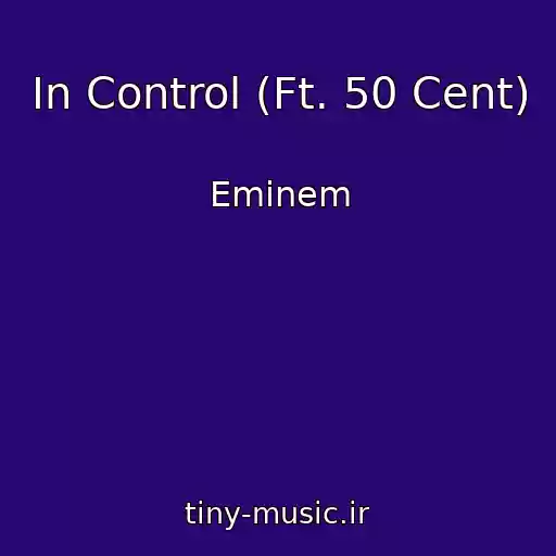 کاور آهنگ In Control (Ft. 50 Cent) از Eminem