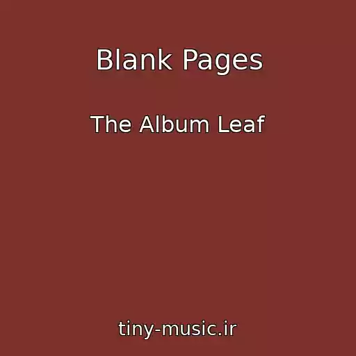 کاور آهنگ Blank Pages از The Album Leaf