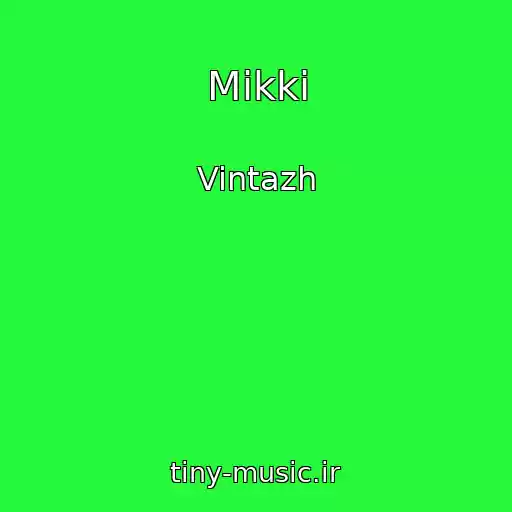 کاور آهنگ Mikki از Vintazh