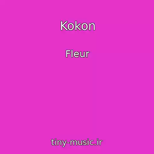 کاور آهنگ Kokon از Fleur