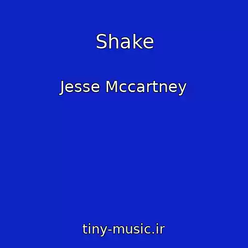 کاور آهنگ Shake از Jesse Mccartney