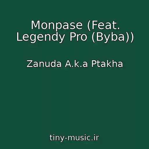 کاور آهنگ Monpase (Feat. Legendy Pro (Byba)) از Zanuda A.k.a Ptakha