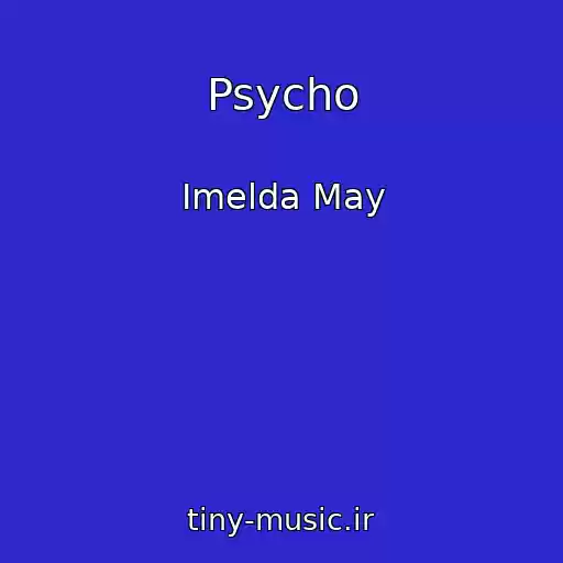 کاور آهنگ Psycho از Imelda May