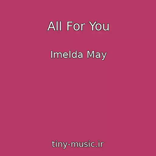 کاور آهنگ All For You از Imelda May