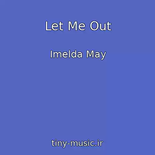 کاور آهنگ Let Me Out از Imelda May