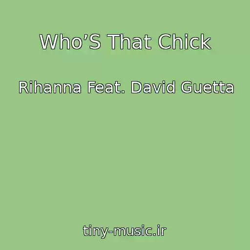 کاور آهنگ Who’S That Chick از Rihanna Feat. David Guetta