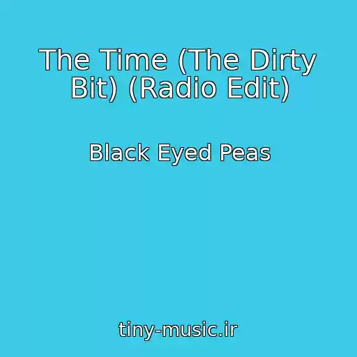 کاور آهنگ The Time (The Dirty Bit) (Radio Edit) از Black Eyed Peas