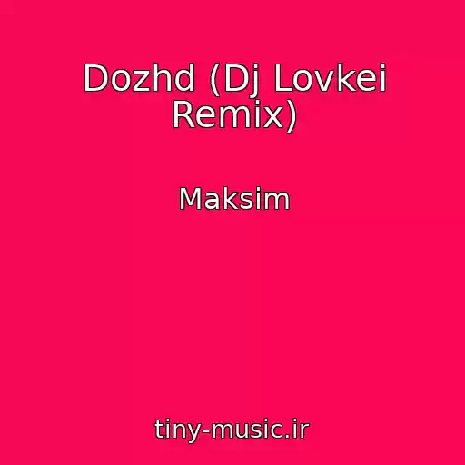 کاور آهنگ Dozhd (Dj Lovkei Remix) از Maksim