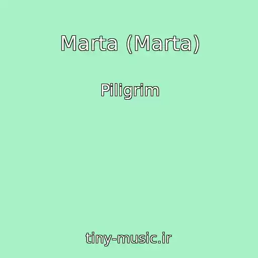 کاور آهنگ Marta (Marta) از Piligrim