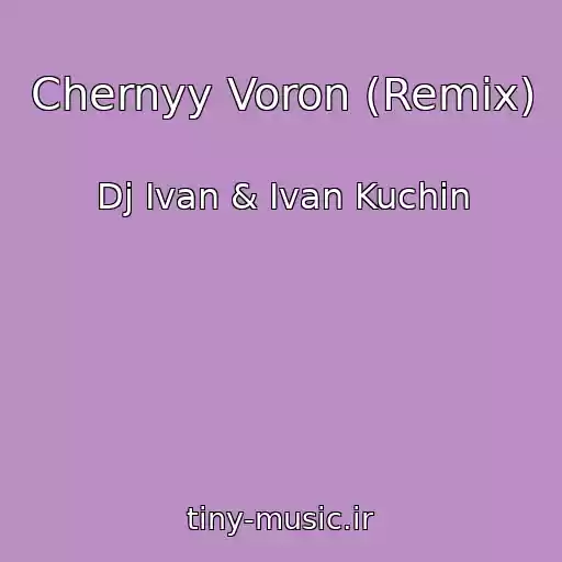 کاور آهنگ Chernyy Voron (Remix) از Dj Ivan & Ivan Kuchin