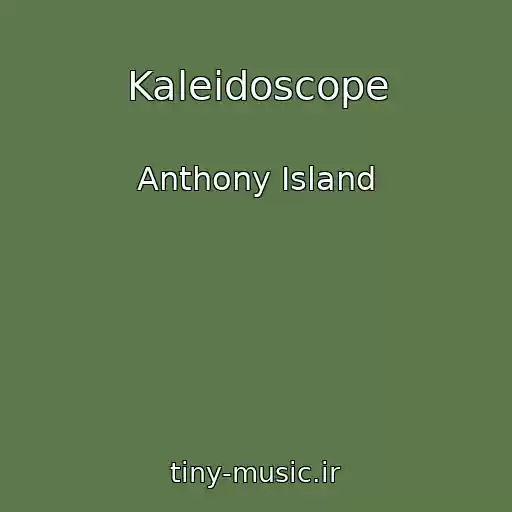 کاور آهنگ Kaleidoscope از Anthony Island
