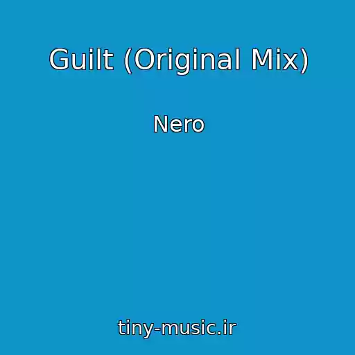 کاور آهنگ Guilt (Original Mix) از Nero