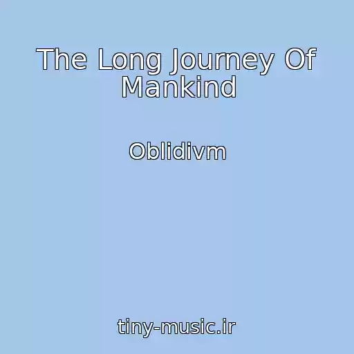 کاور آهنگ The Long Journey Of Mankind از Oblidivm