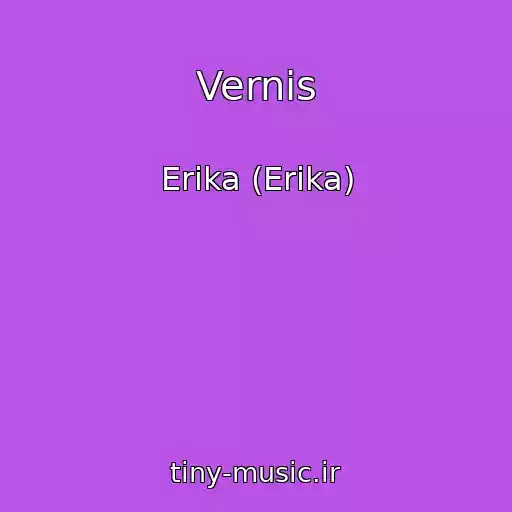 کاور آهنگ Vernis از Erika (Erіka)