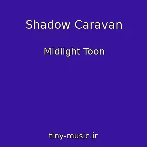 کاور آهنگ Shadow Caravan از Midlight Toon