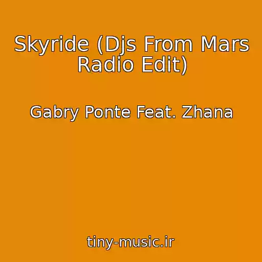 کاور آهنگ Skyride (Djs From Mars Radio Edit) از Gabry Ponte Feat. Zhana