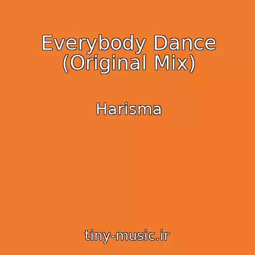 کاور آهنگ Everybody Dance (Original Mix) از Harisma