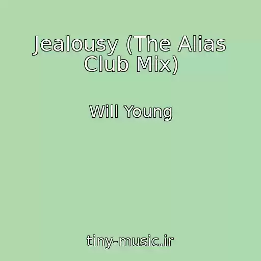 کاور آهنگ Jealousy (The Alias Club Mix) از Will Young