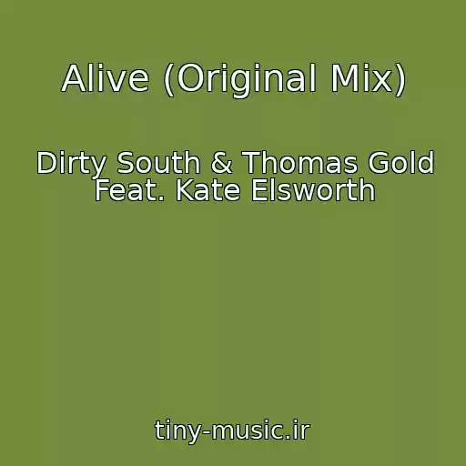 کاور آهنگ Alive (Original Mix) از Dirty South & Thomas Gold Feat. Kate Elsworth