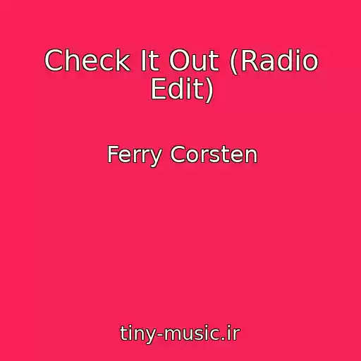 کاور آهنگ Check It Out (Radio Edit) از Ferry Corsten