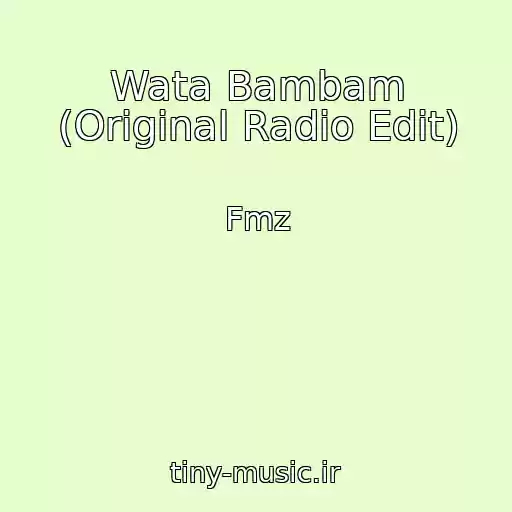 کاور آهنگ Wata Bambam (Original Radio Edit) از Fmz