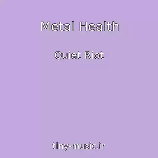 کاور آهنگ Metal Health از Quiet Riot