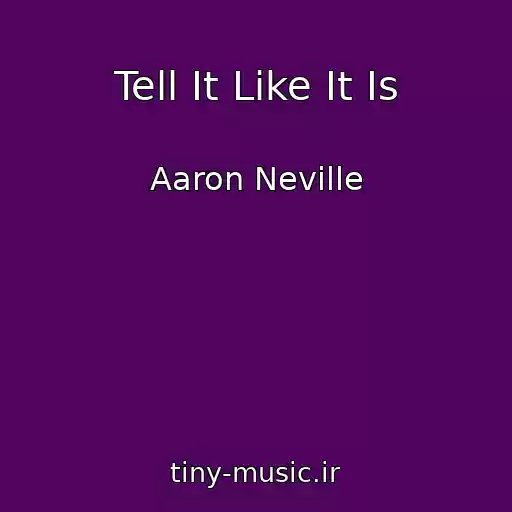 کاور آهنگ Tell It Like It Is از Aaron Neville