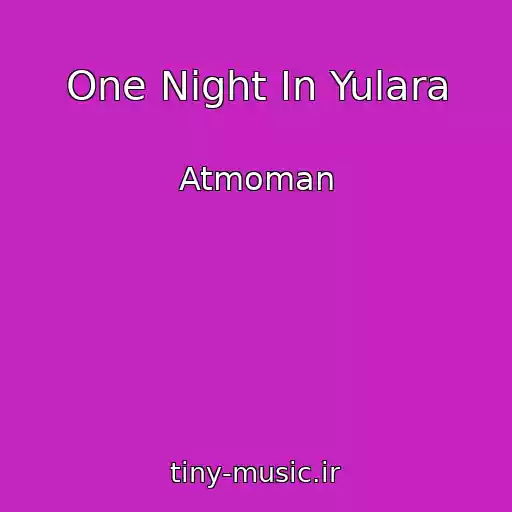 کاور آهنگ One Night In Yulara از Atmoman