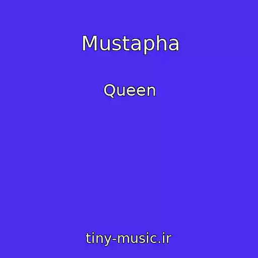 کاور آهنگ Mustapha از Queen