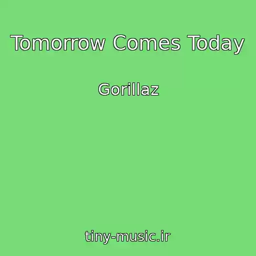 کاور آهنگ Tomorrow Comes Today از Gorillaz