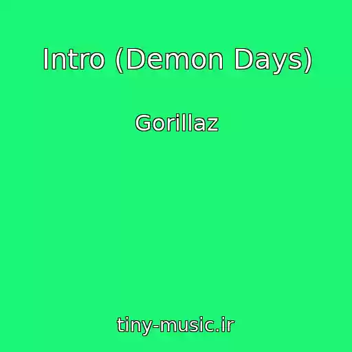 کاور آهنگ Intro (Demon Days) از Gorillaz