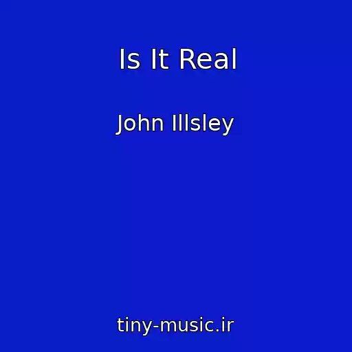 کاور آهنگ Is It Real از John Illsley
